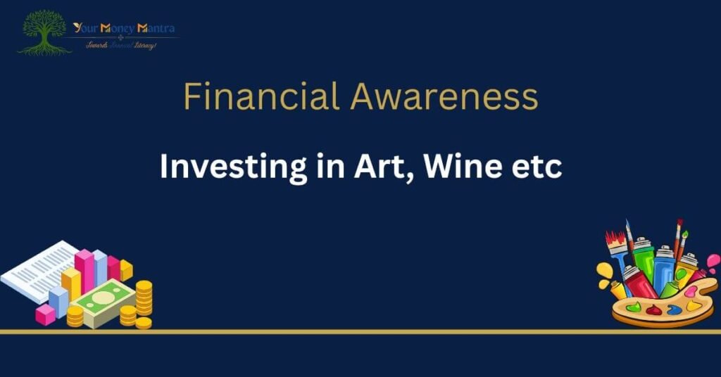 Are we Investing in Art, Wine, etc?